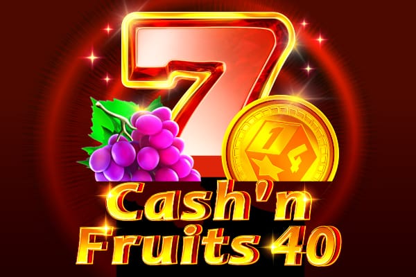 Cash'n Fruits 40