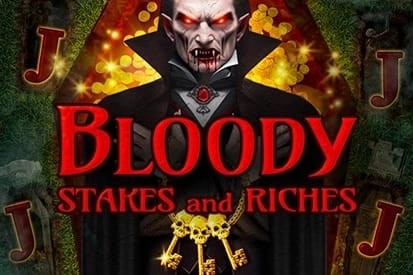 Bloody Stakes and Riches