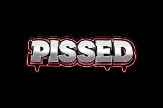 Pissed