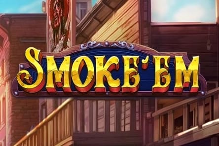 Smoke'Em