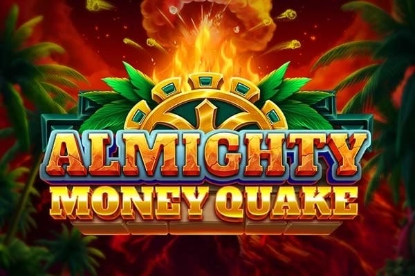 Almighty Money Quake