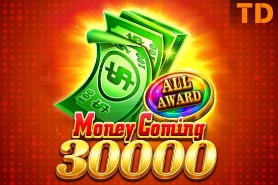 Money Coming 30000