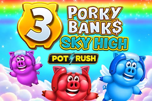 3 Porky Banks Sky High
