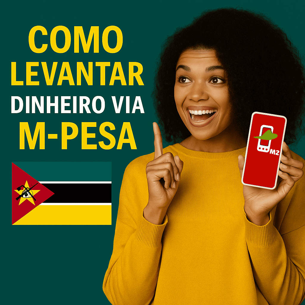 como levantar dinheiro via m-pesa em Moçambique